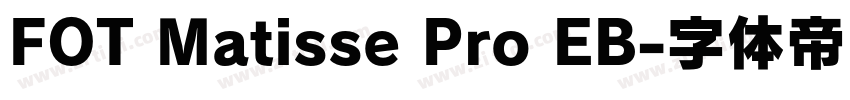 FOT Matisse Pro EB字体转换